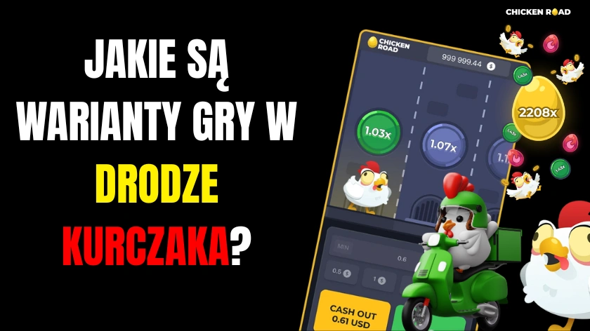 Jakie są warianty gry w drodze kurczaka?